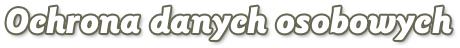 Ochrona danych osobowych